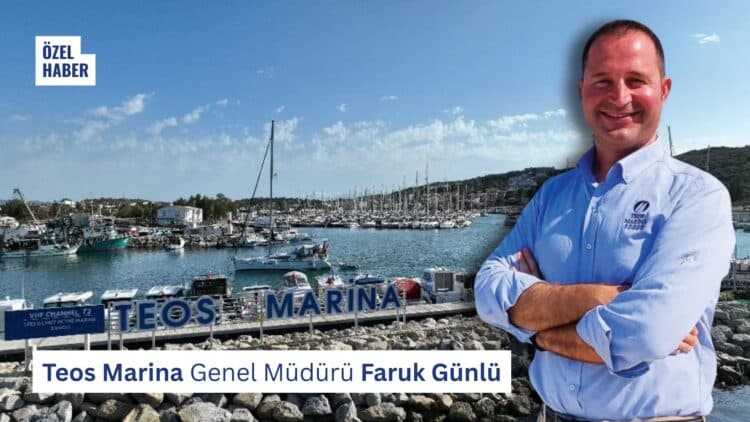 Teos Marina’da Tam Doluluk: “Yerli–Yabancı Ayrımı Değil, Hizmet Standardı Belirleyici” – Teos Marina Genel Müdürü Faruk Günlü Anlatıyor