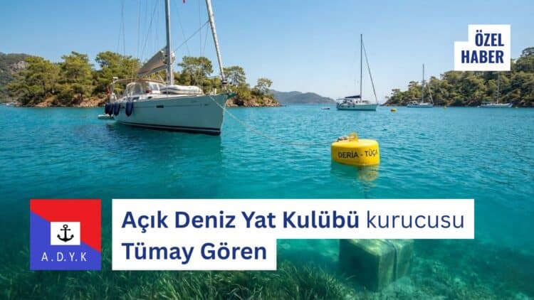 Açık Deniz Yat Kulübü Kurucusu Tümay Gören: “Göcek’teki Mapa Şamandıra Sisteminin Çökmesi Kaçınılmaz”