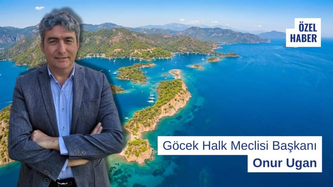 Göcek Halk Meclisi Başkanı: “Her Koy Tesis Olursa Yat Neden Gelsin?”